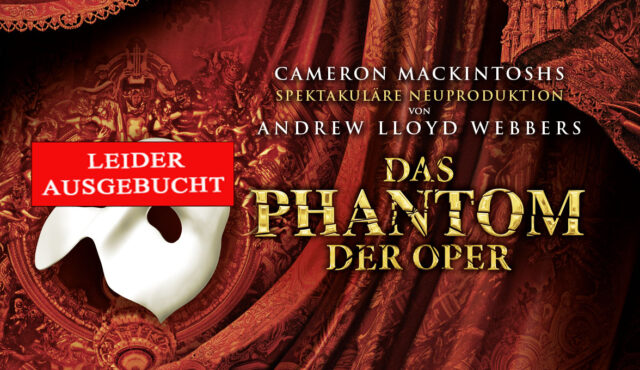 PHANTOM DER OPER Musical Wien 26.03.2024 – AUSGEBUCHT